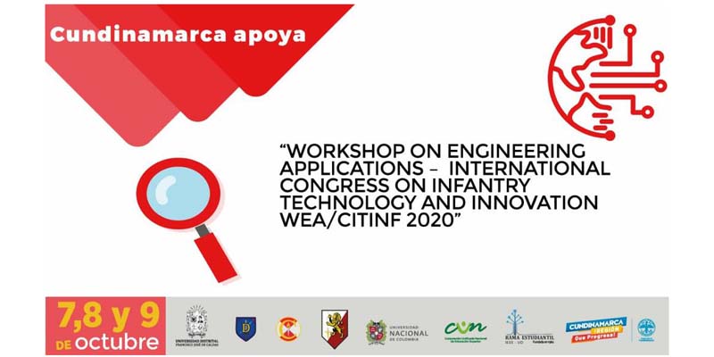 Colombia, sede del “Workshop on Engineering Applications – International Congress on Infantry Technology and Innovation WEA/CITINF 2020”
